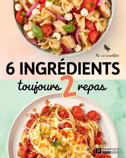 6 ingrédients, Toujours 2 repas (édition dédicacée)